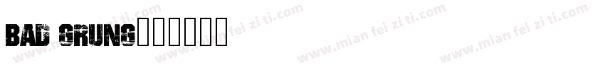 bad grung字体转换